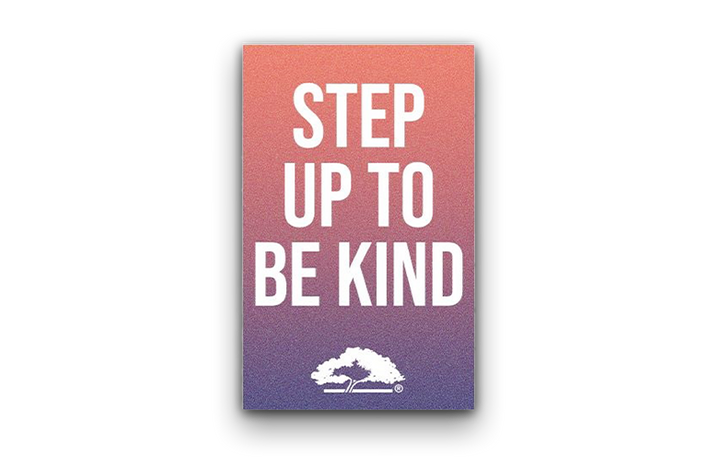 Step up to be Kind Sticker